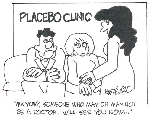 Placebo Clinic: 'Mr Yomp, someone who may or may not be a doctor, will see you now...'  