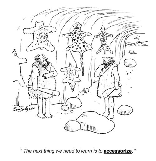 'The next thing we need to learn is accessorize.'