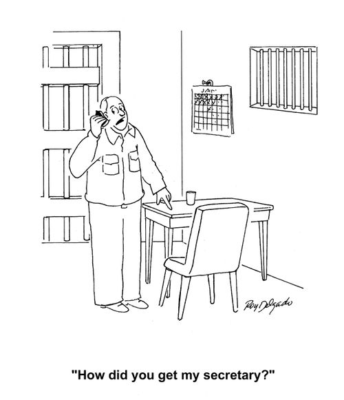 'How did you get my secretary?'