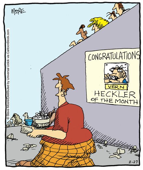 Heckler of the month.