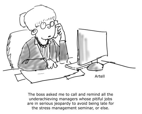 Stress-generating warning about upcoming stress management seminar.