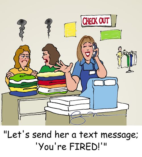 'Let's send her a text message; 'You're FIRED!''