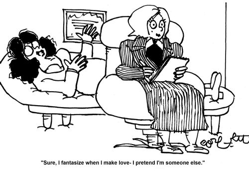 'Sure, I fantasize when I make love - I pretend I'M someone else.'