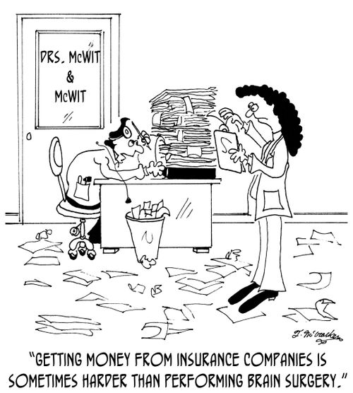 'Getting money from insurance companies is sometimes harder than performing brain surgery.'