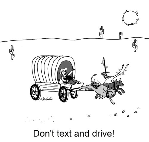 Don't text and drive!