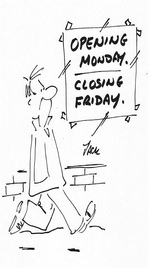 Opening Monday - Closing Friday.