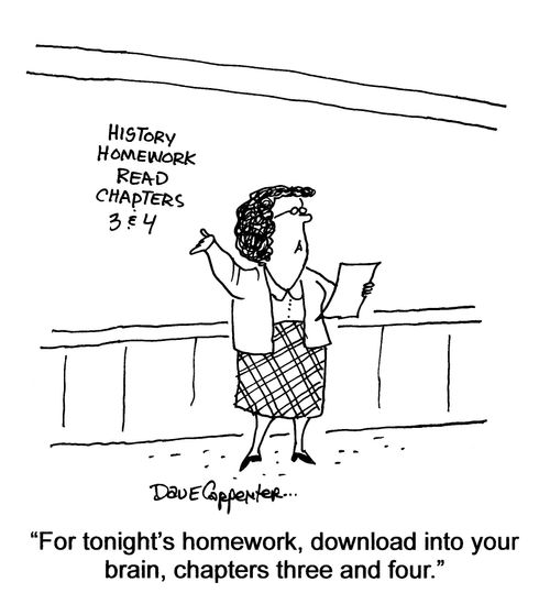 'For tonight's homework, download into your brain, chapters three and four.'