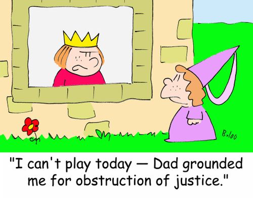 'I can't play today -- Dad grounded me for obstruction of justice.'