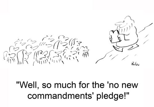 'Well, so much for the 'no new commandments' pledge!'