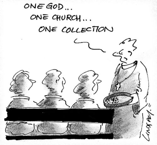 One god...one church...one collection.