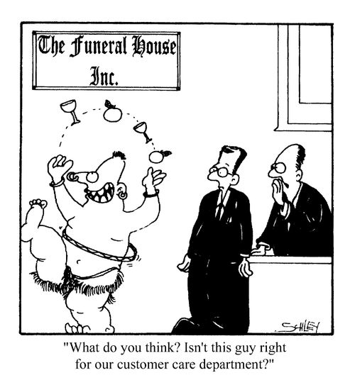What do you think? Isn't this guy right for our customer care department?
