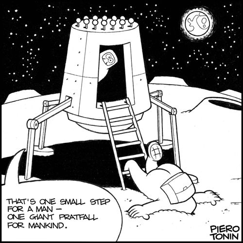 'That's one small step for a man - one giant pratfall for mankind.'