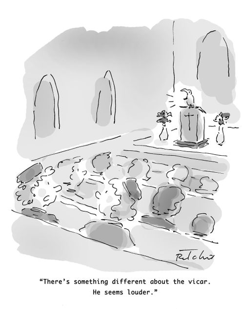 'There's something different about the vicar, He seems louder,'