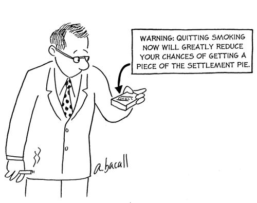 Warning: Quitting smoking will greatly reduce your chances of getting a piece of the settlement pie.