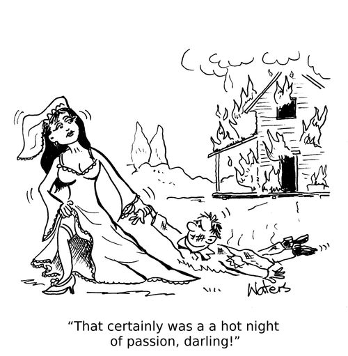 'That certainly was a hot night of passion, darling!'
