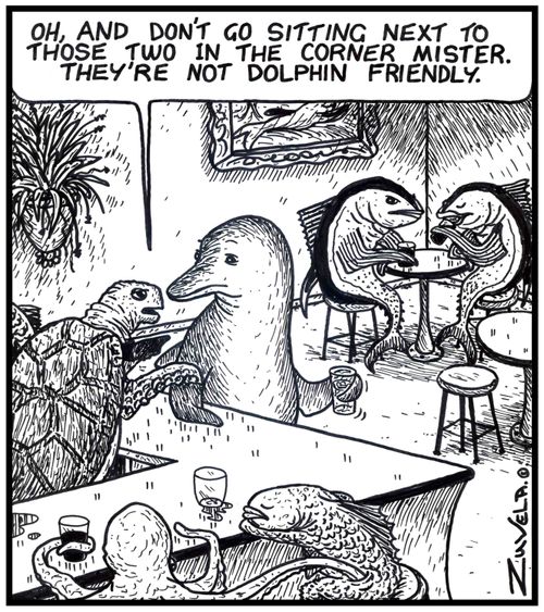 Turtle Bartender to a dolphin: 'Oh, and don't go sitting next to those two in the corner mister. They're not dolphin friendly.' 