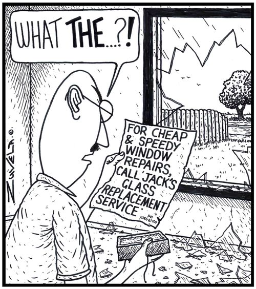 Note: For cheap & speedy window repairs, call Jack's Glass Replacement Service.