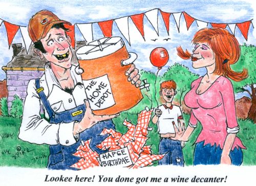 'Lookee here! You done got me a wine decanter!'
