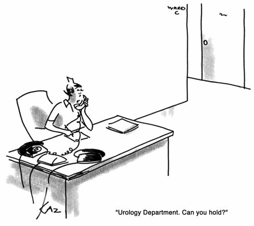 'Urology Department. Can you hold?'