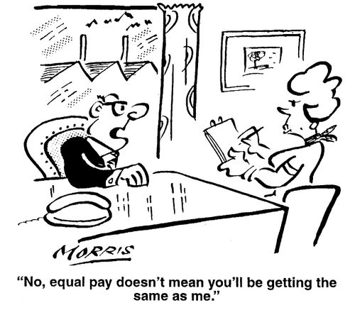 "No, equal pay doesn't mean you'll be getting the same as me."