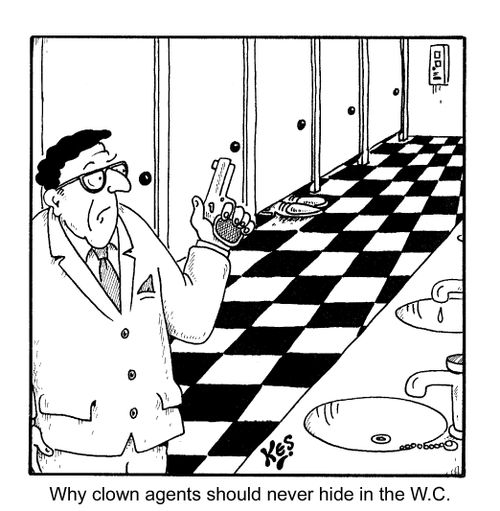 Why clown agents shoul never hide in the WC