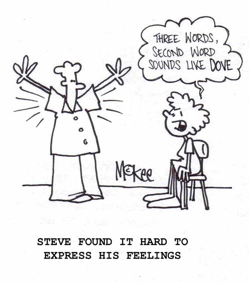 "Steve found it hard to express his feelings."