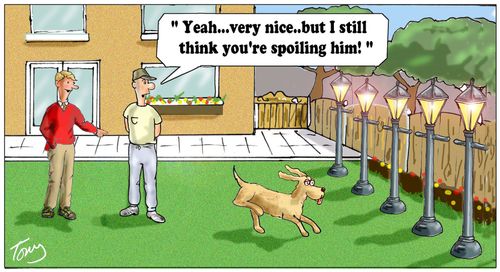 'Yeah...very nice but I still think you're spoiling him.'