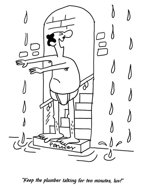 'Keep the plumber talking for ten minutes,luv!'