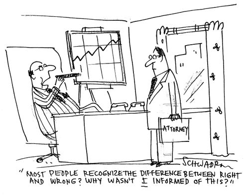 'Most people recognize the difference between right and wrong?  Why wasn't I informed of this?'