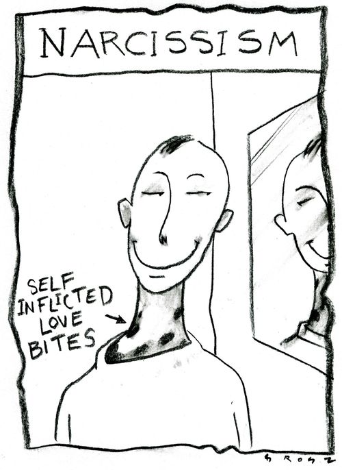 Narcissism...Self Inflicted Love Bites.