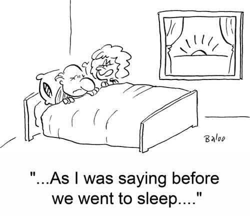 '...As I was saying before we went to sleep....'