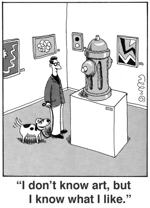 'I don't know art, but I know what I like.'