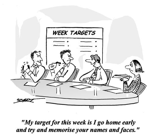 'My target for this week is I go home early and try and memorise your names and faces.'