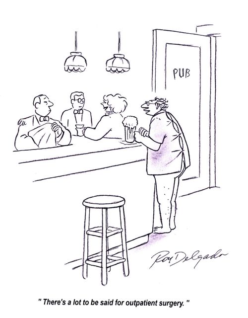 'There's a lot to be said for outpatient surgery.'
