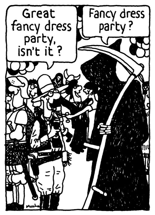 'Great fancy dress party, isn't it?' 'Fancy dress party?'
