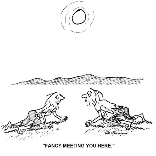 'Fancy meeting you here.'