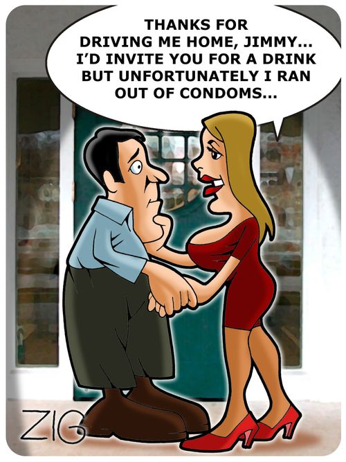 'Thanks for driving me home, Jimmy... I'd invite you for a drink but unfortunately I ran out of condoms...'