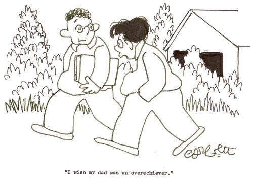 'I wish my dad was an overachiever.'