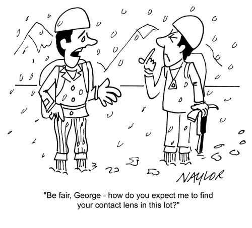 'Be fair, George - how do you expect me to find your contact lens in this lot?'