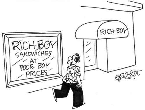 Rich-boy sandwiches, at poor boy prices!