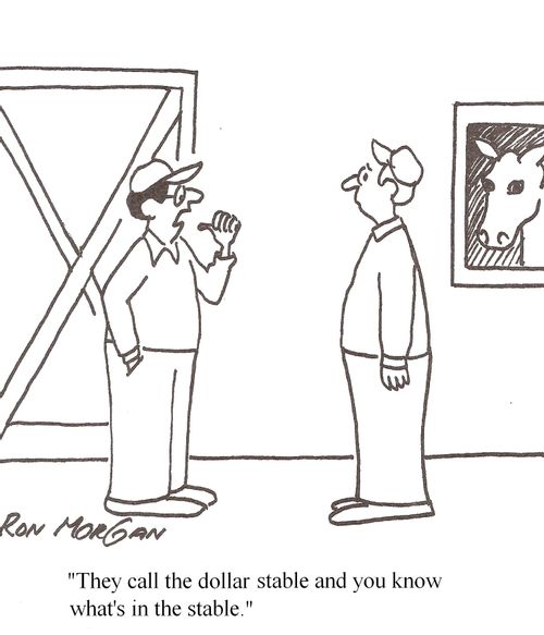 "They call the dollar stable and you know what's in the stable."