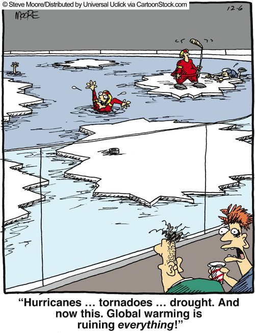 'Hurricanes... tornadoes... drought. and now this. Global warming is ruining everything!'
