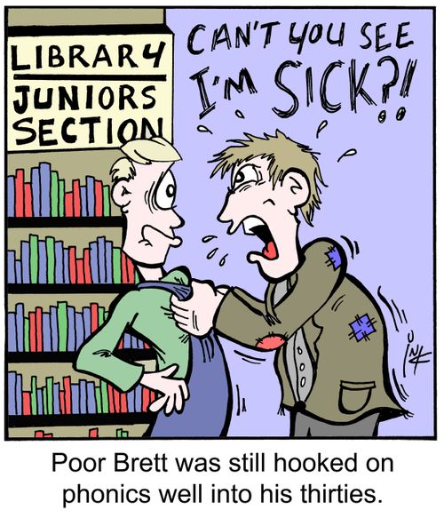 Poor Brett was still hooked on phonics well into his thirties.