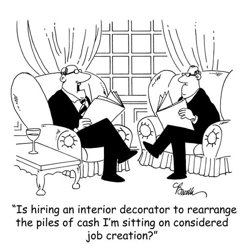 'Is hiring an interior decorator to rearrange the piles of cash I'm sitting on considered job creation?'