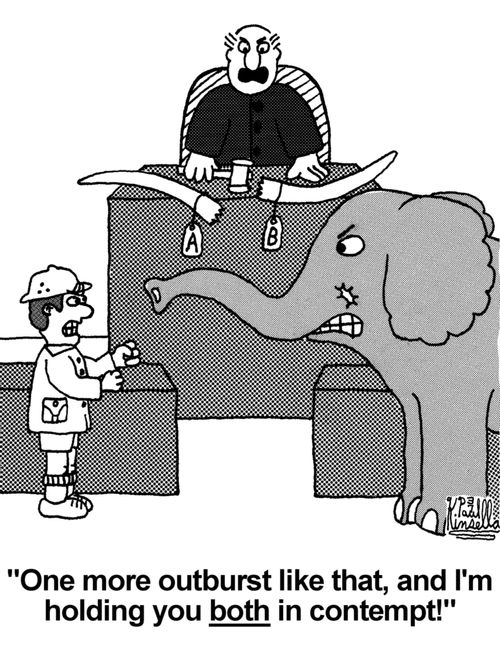 'One more smarthy outburst like that, and I'm holding you BOTH in contempt!'