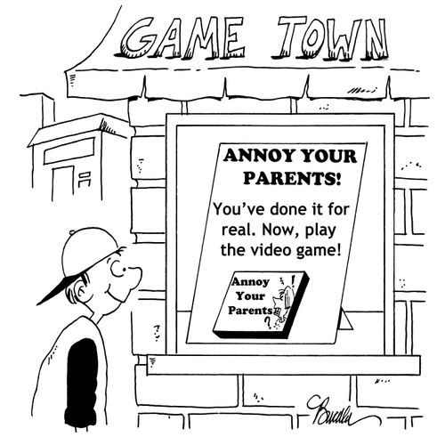 Annoy Your Parents! You've done it for real. Now, play the video game!