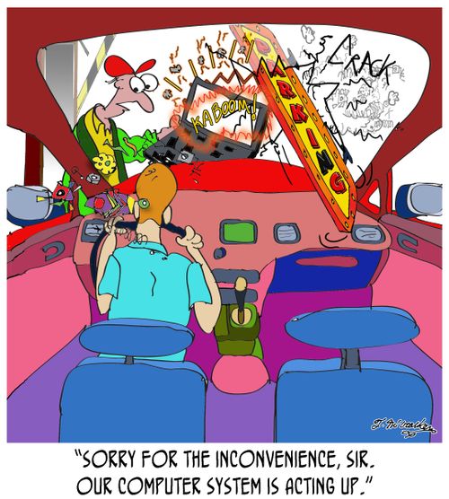 'Sorry for the inconvenience, sir. Our computer system is acting up.'