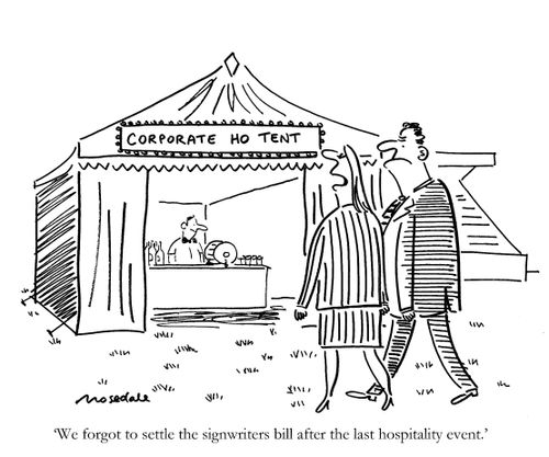 'We forgot to settle the signwriters bill after the last hospitality event.'