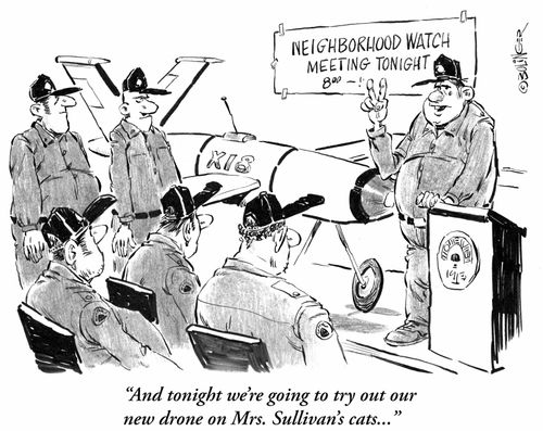 'And tonight we're going to try out our new drone on Mrs. Sullivan's cats...'