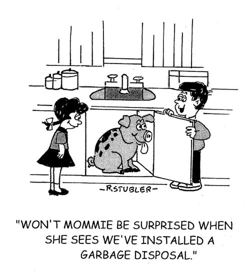 'Won't Mommie be surprised when she sees we've installed a garbage disposal.'